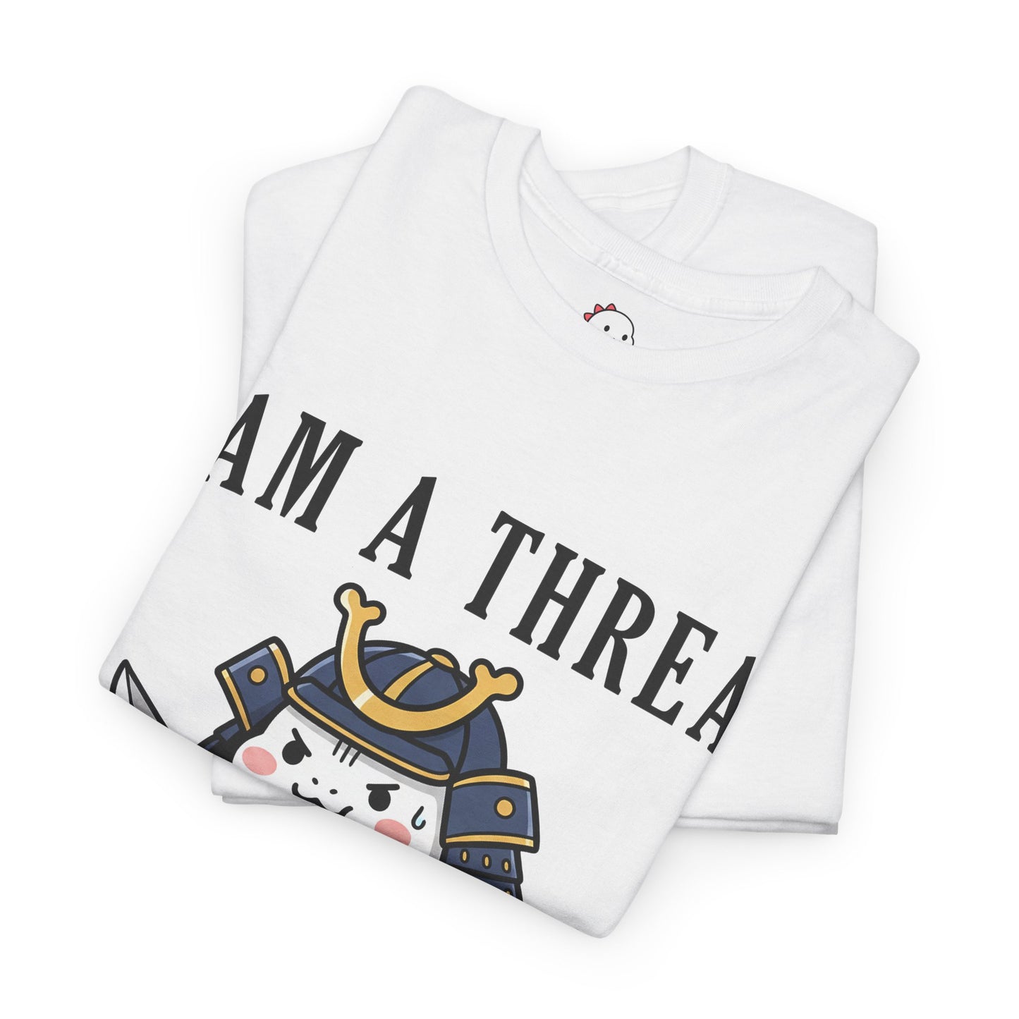 I Am A Threat - Tee