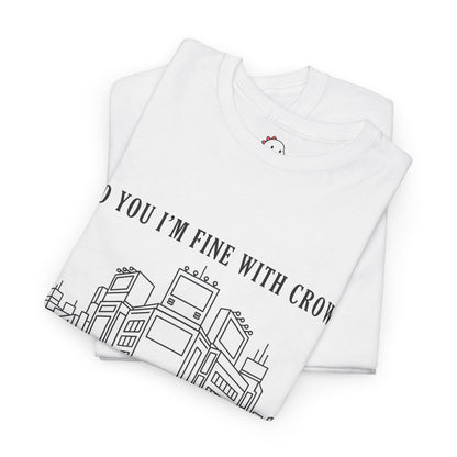I Love Crowds - Tee