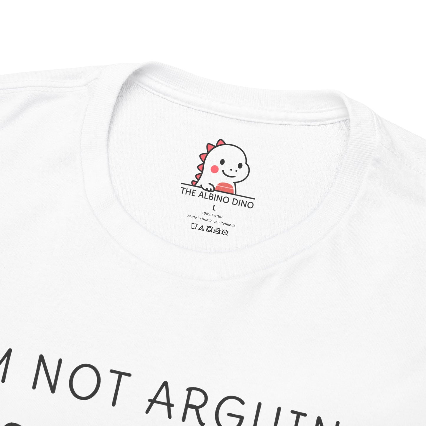 I'm Not Arguing - Tee